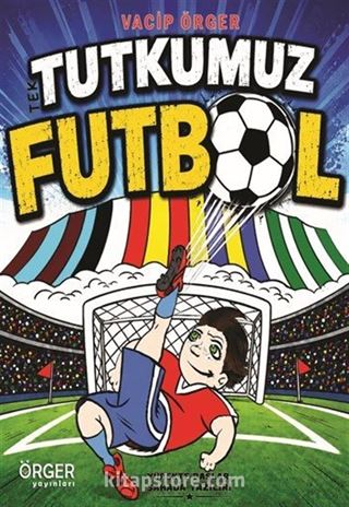 Tek Tutkumuz Futbol