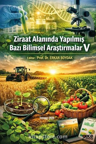 Ziraat Alanında Yapılmış Bazı Bilimsel Araştırmalar V