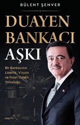 Duayen Bankacı Aşkı