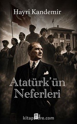 Atatürk'ün Neferleri