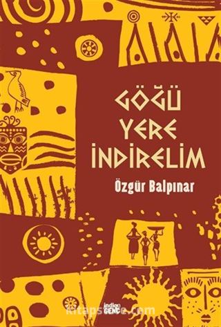 Göğü Yere İndirelim