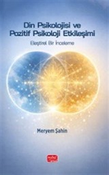 Din Psikolojisi ve Pozitif Psikoloji Etkileşimi
