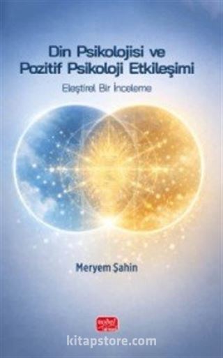 Din Psikolojisi ve Pozitif Psikoloji Etkileşimi