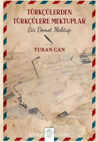 Türkçülerden Türkçülere Mektuplar