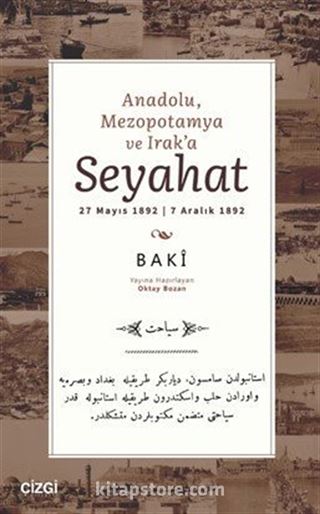 Anadolu, Mezopotamya ve Irak'a Seyahat