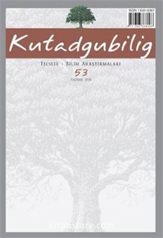 Kutadgubilig Felsefe-Bilim Araştırmaları Dergisi Sayı:53