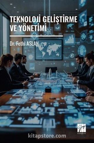 Teknoloji Geliştirme ve Yönetimi