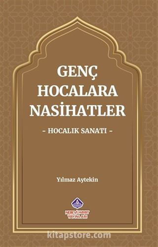 Genç Hocalara Nasihatler