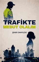 Trafikte Mesut Olalım