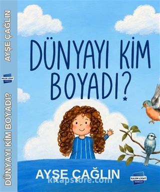 Dünyayı Kim Boyadı?