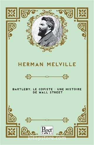 Bartleby, le copiste: une histoire de wall street