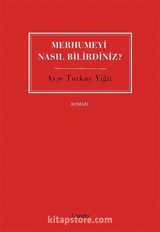 Merhumeyi Nasıl Bilirdiniz?