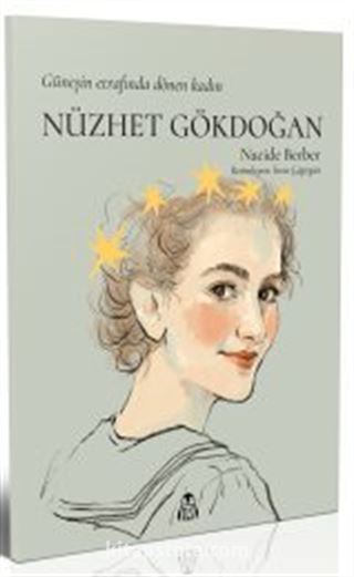 Nüzhet Gökdoğan - Güneşin Etrafında Dönen Kadın