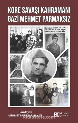 Kore Savaşı Kahramanı Gazi Mehmet Parmaksız