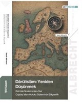 Darülislamı Yeniden Düşünmek: Batı'daki Müslümanlara Dair Çağdaş İslam Hukuku Söyleminde Bölgesellik