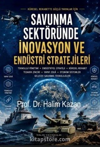 Savunma Sektöründe İnovasyon ve Endüstri Stratejileri