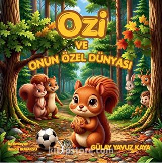 Ozi ve Onun Özel Dünyası