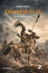 Dewrêşe Evdî Devlerin Destanı