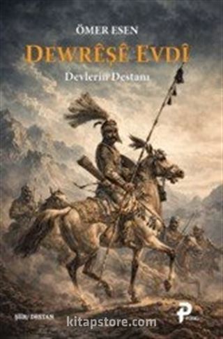 Dewrêşe Evdî Devlerin Destanı