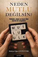 Neden Mutlu Değilsin?