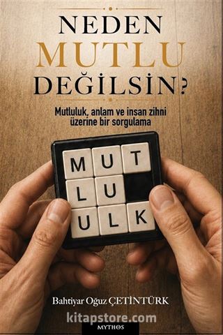 Neden Mutlu Değilsin?