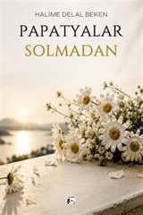 Papatyalar Solmadan