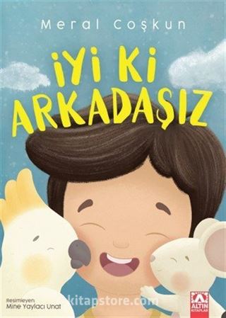 İyi Ki Arkadaşız