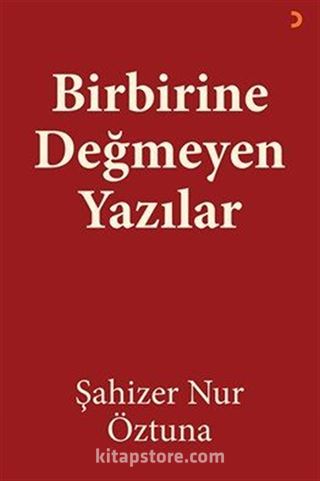 Birbirine Değmeyen Yazılar