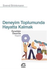 Deneyim Toplumunda Hayatta Kalmak