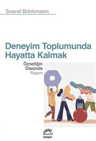 Deneyim Toplumunda Hayatta Kalmak