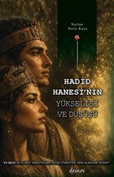 Hadid Hanesi'nin Yükselişi ve Düşüşü