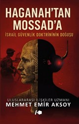 Haganah'tan Mossad'a İsrail Güvenlik Doktrininin Doğuşu