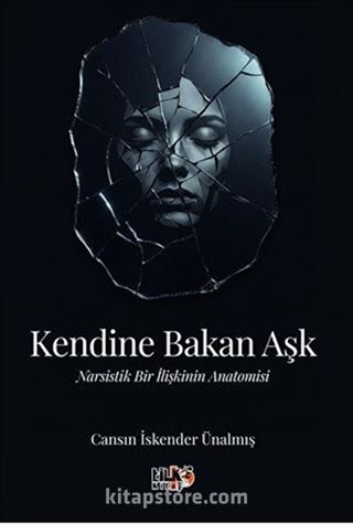 Kendine Bakan Aşk