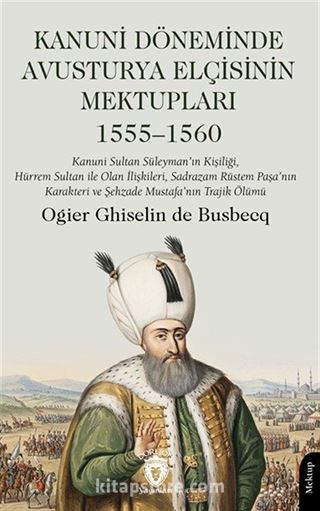 Kanuni Döneminde Avusturya Elçisinin Mektupları