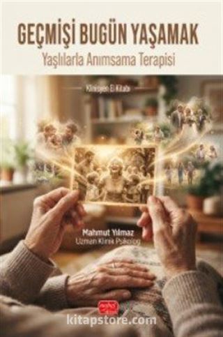 Geçmişi Bugün Yaşamak