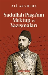 Sadullah Paşa'nın Mektup ve Yazışmaları