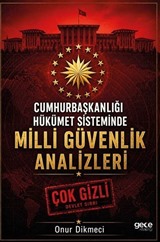 Cumhurbaşkanlığı Hükümet Sisteminde Milli Güvenlik Analizleri