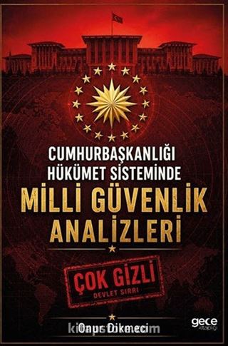 Cumhurbaşkanlığı Hükümet Sisteminde Milli Güvenlik Analizleri