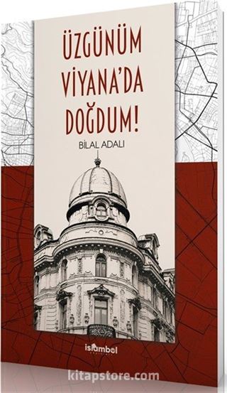Üzgünüm Viyana'da Doğdum!