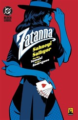 Zatanna / Sahneyi Sallıyor