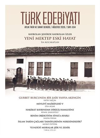 Türk Edebiyatı Aylık Fikir ve Sanat Dergisi Sayı: 634 Ağustos 2026