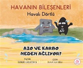Havalı Dörtlü / Azo ve Karbo Neden Ağlıyor?