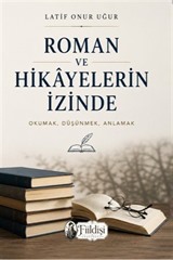 Roman ve Hikayelerin İzinde