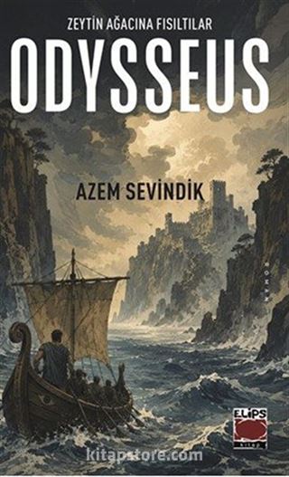 Odysseus / Zeytin Ağacına Fısıltılar