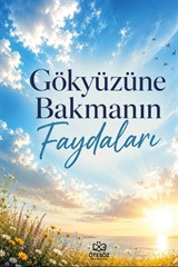 Gökyüzüne Bakmanın Faydaları
