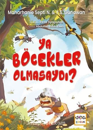 Ya Böcekler Olmasaydı ?