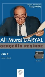 Gerçeğin Peşinde 6 / İnsan-Hayat