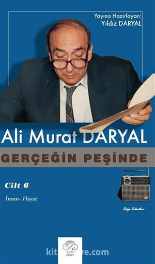 Gerçeğin Peşinde 6 / İnsan-Hayat
