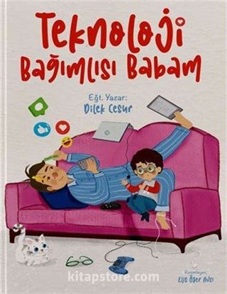 Teknoloji Bağımlısı Babam