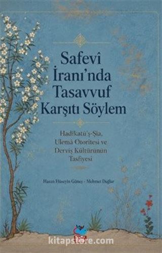 Safevi İran'ında Tasavvuf Karşıtı Söylem